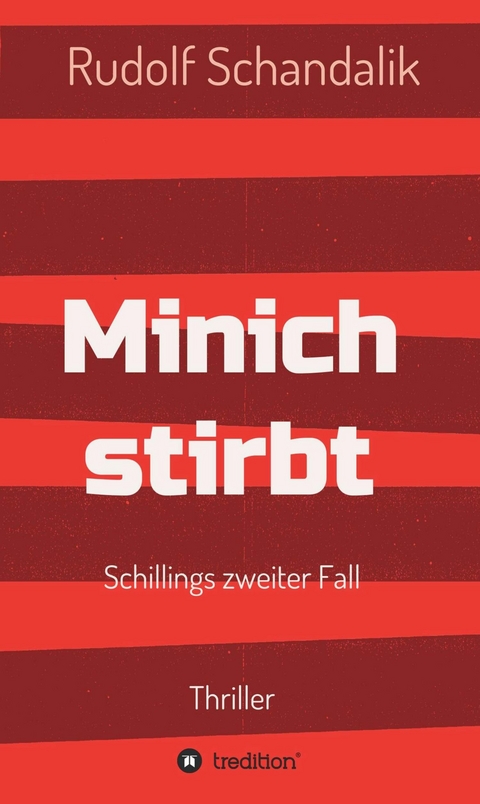Minich stirbt -  Rudolf Schandalik