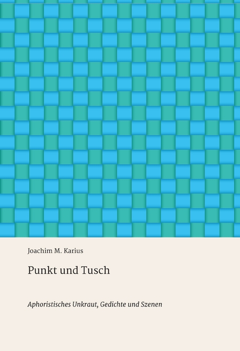 Punkt und Tusch - Joachim M. Karius
