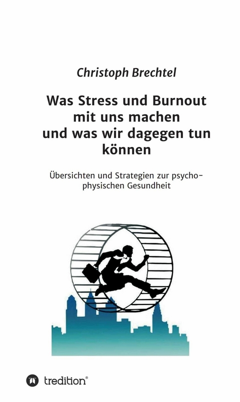 Was Stress und Burnout mit uns machen und was wir dagegen tun k&ouml;nnen -  Christoph Brechtel