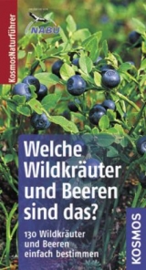 Welche Wildkr&auml;uter und Beeren sind das? - Eva-Maria Dreyer