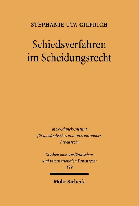 Schiedsverfahren im Scheidungsrecht -  Stephanie Uta Gilfrich