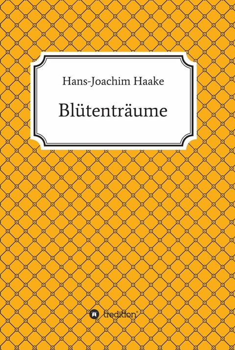 Bl&uuml;tentr&auml;ume -  Hans-Joachim Haake
