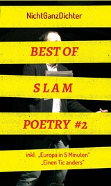 Best of Slam Poetry #2 -  ... NichtGanzDichter