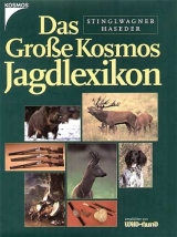Das gro&szlig;e Kosmos Jagdlexikon - Gerhard Stinglwagner, Ilse Haseder