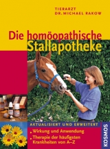 Die hom&ouml;opathische Stallapotheke - Michael Rakow