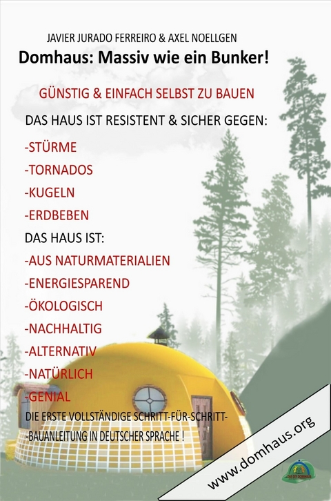 DAS DOMHAUS: MASSIV WIE EIN BUNKER! G&Uuml;NSTIG UND EINFACH SELBST ZU BAUEN! -  Javier Jurado Ferreiro,  Axel Noellgen