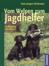 Vom Welpen zum Jagdhelfer - Hans-Jürgen Markmann