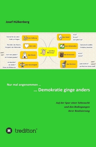 Nur mal angenommen ... ... Demokratie ginge anders