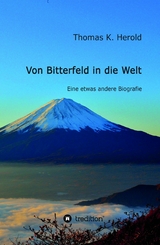 Von Bitterfeld in die Welt -  Thomas K. Herold