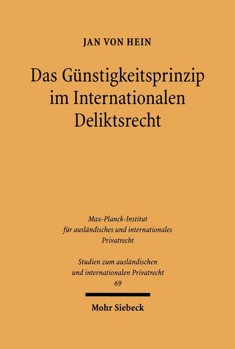Das G&uuml;nstigkeitsprinzip im Internationalen Deliktsrecht -  Jan von Hein