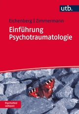 Einf&uuml;hrung Psychotraumatologie - Christiane Eichenberg, Peter Zimmermann