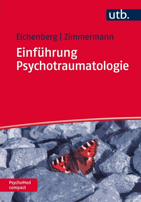 Einf&uuml;hrung Psychotraumatologie - Christiane Eichenberg, Peter Zimmermann