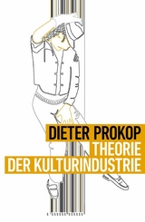 Theorie der Kulturindustrie -  Dieter Prokop