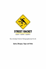Street Racket: Spiele, &Uuml;bungen, Tipps und Tricks -  Marcel Straub