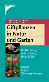 Giftpflanzen in Natur und Garten - Andreas Alberts, Peter Mullen