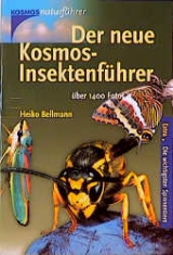 Der neue Kosmos-Insektenf&uuml;hrer - Heiko Bellmann
