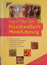Handbuch Pferdef&uuml;tterung - Ingolf Bender