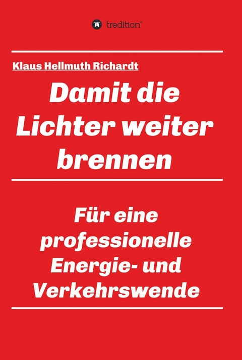 Damit die Lichter weiter brennen -  Klaus Hellmuth Richardt