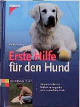 Erste Hilfe f&uuml;r den Hund - Frank Lausberg