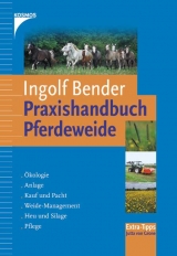 Praxishandbuch Pferdeweide - Ingolf Bender