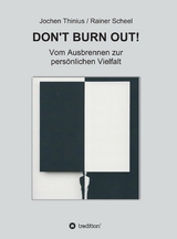 DON'T BURN OUT! -  Jochen Thinius,  Dr. med. Rainer Scheel