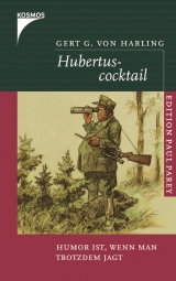 Hubertuscocktail - Gert G von Harling