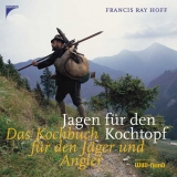 Jagen f&uuml;r den Kochtopf - Francis R Hoff