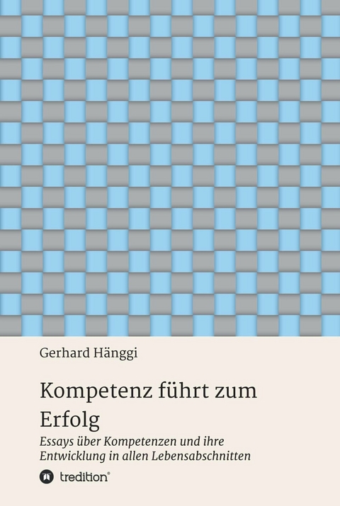 Kompetenz f&uuml;hrt zum Erfolg -  Gerhard H&auml;nggi