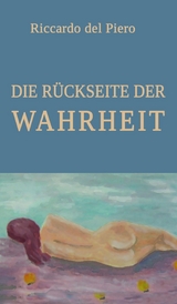 Die R&uuml;ckseite der Wahrheit - Riccardo del Piero