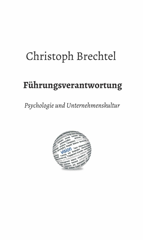 F&uuml;hrungsverantwortung -  Christoph Brechtel