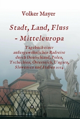 Stadt, Land, Fluss - Mitteleuropa -  Volker Mayer