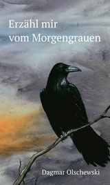 Erz&auml;hl mir vom Morgengrauen -  Dagmar Olschewski