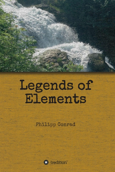 Legends of Elements -  Philipp Conrad