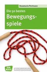 Die 50 besten Bewegungsspiele &ndash; eBook - Rosemarie Portmann