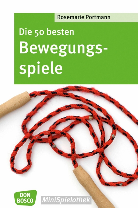 Die 50 besten Bewegungsspiele &ndash; eBook - Rosemarie Portmann