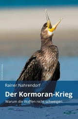 Der Kormoran-Krieg -  Rainer Nahrendorf