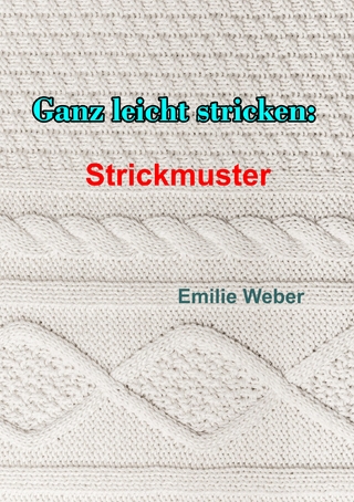 Ganz leicht stricken: Strickmuster