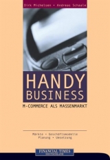 Handy Business: M-Commerce als Massenmarkt - Andreas Schaale, Dirk Michelsen