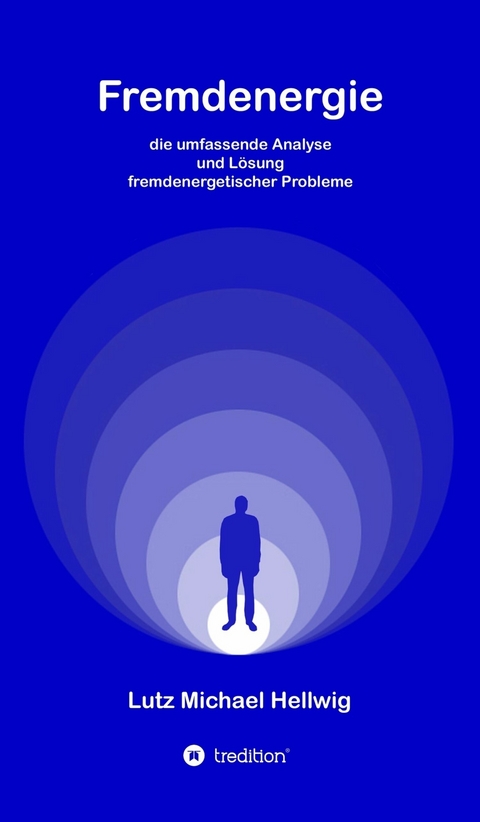 Fremdenergie -  Lutz Michael Hellwig