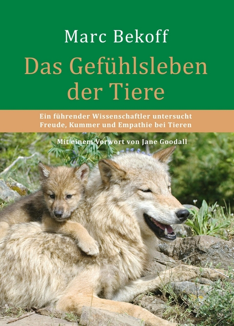 Das Gef&uuml;hlsleben der Tiere - Marc Bekoff