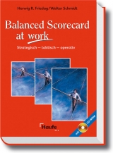 Balanced Scorecard at work - Herwig R Friedag, Walter Schmidt