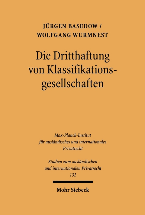 Die Dritthaftung von Klassifikationsgesellschaften -  J&uuml;rgen Basedow,  Wolfgang Wurmnest