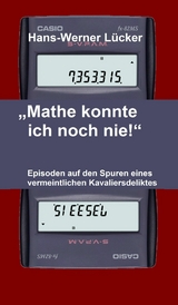 'Mathe konnte ich noch nie!' -  Hans-Werner L&uuml;cker