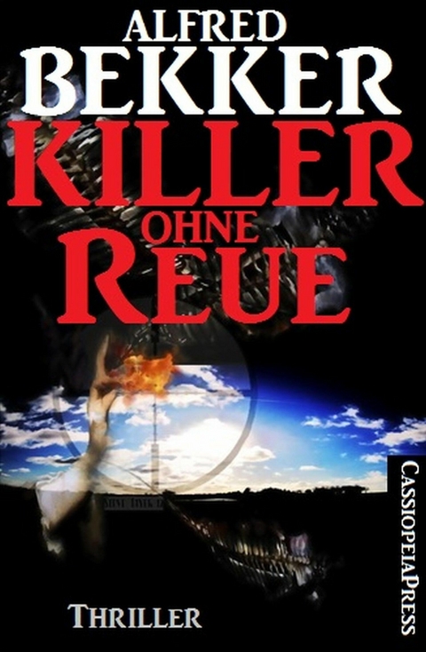 Alfred Bekker Thriller - Killer ohne Reue - Alfred Bekker