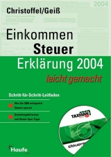 Einkommenssteuererkl&auml;rung 2004 leicht gemacht, mit Steuer-Software TAXMAN spezial - Hans G. Christoffel, Wolfgang Geiss