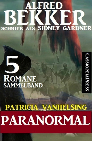 Patricia Vanhelsing Sammelband 5 Romane: Paranormal