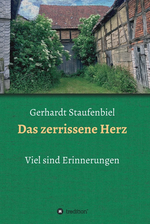 Das zerrissene Herz - Gerhardt Staufenbiel