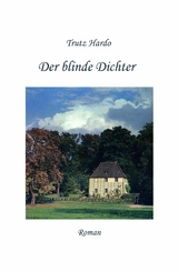 Der blinde Dichter -  Trutz Hardo
