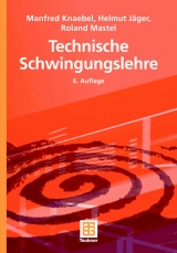 Technische Schwingungslehre - Manfred Knaebel, Helmut Jäger, Roland Mastel