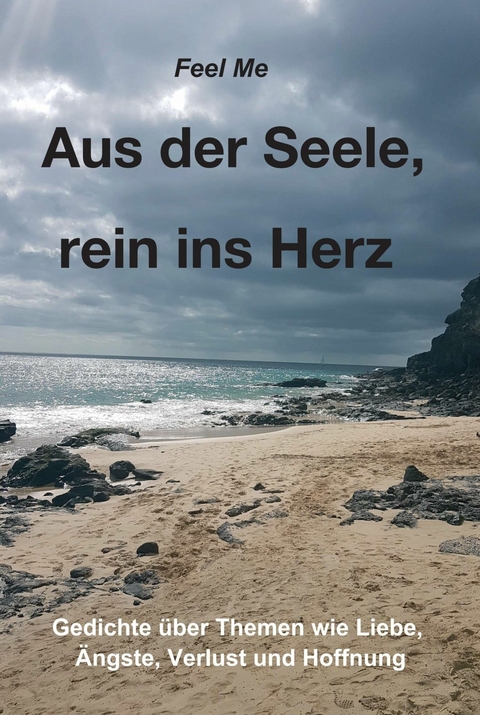 Aus der Seele, rein ins Herz -  Feel Me